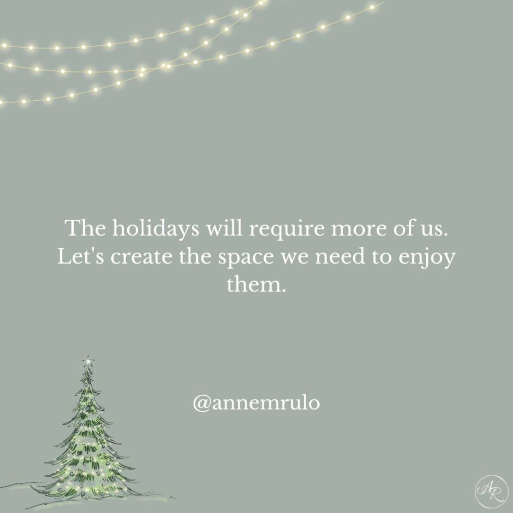 Anne Rulo Creating Space to Enjoy the Holidays